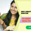 Dry Fruits Diet This Winter to Keep Yourself Healthy