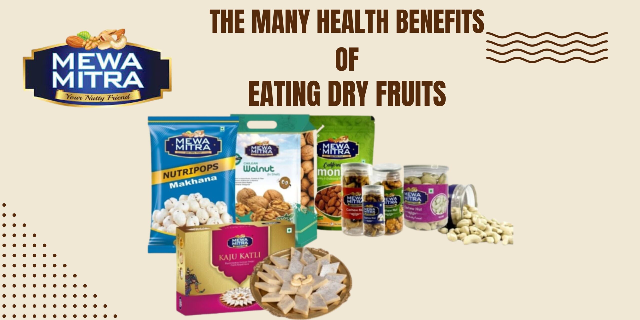 The Many Health Benefits of Eating Dry Fruits