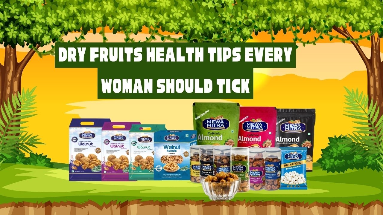 Dry Fruits Health Tips Every Woman Should Tick